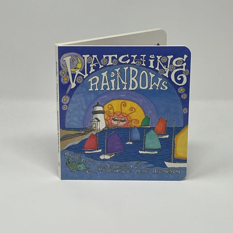 Watching Rainbows -board book